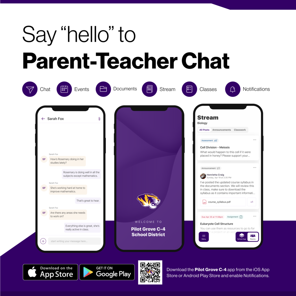 Say "hello" to Parent-Teacher Chat. Download the Pilot Grove C-4 app from the iOS App Store or Android Play Store and enable Notifications.